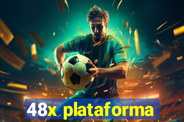 48x plataforma